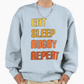 Eat Sleep Rugby Repeat Sweatshirt - Casual Everyday Wear Men Women - T-Shirt, Sweatshirt, Hoodie