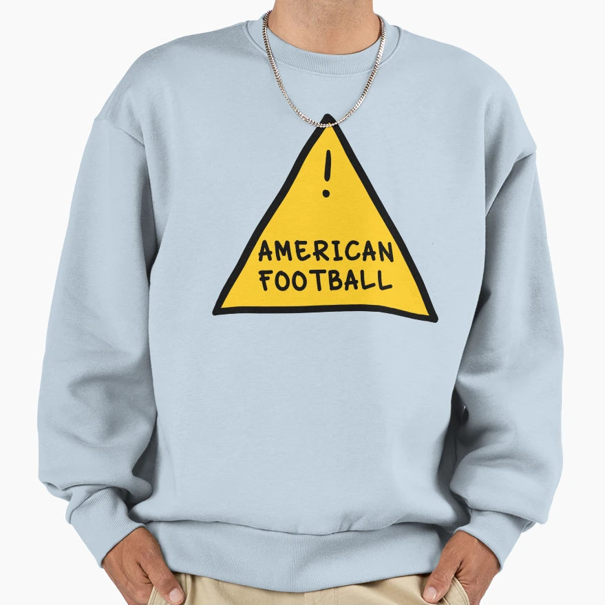 American Football Sweatshirt - Fun Novelty Design Men Women - T-Shirt, Sweatshirt, Hoodie