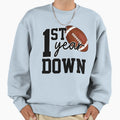 1St Year Down Football First Sweatshirt - Streetwear Style for Adults - T-Shirt, Sweatshirt, Hoodie