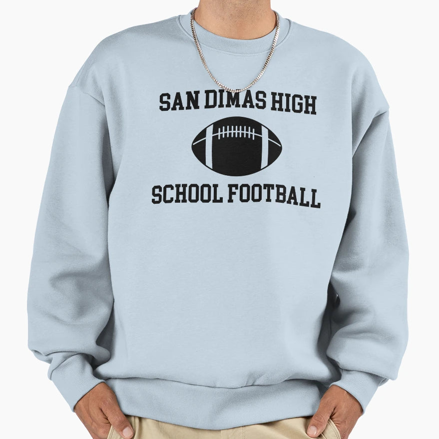 San Dimas High School Football Sweatshirt - Streetwear Style Men Women - T-Shirt, Sweatshirt, Hoodie