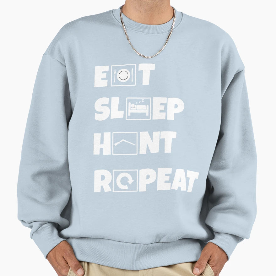 Obv Eat Sleep Hunt Repeat Sweatshirt - Graphic Print Unisex - T-Shirt, Sweatshirt, Hoodie