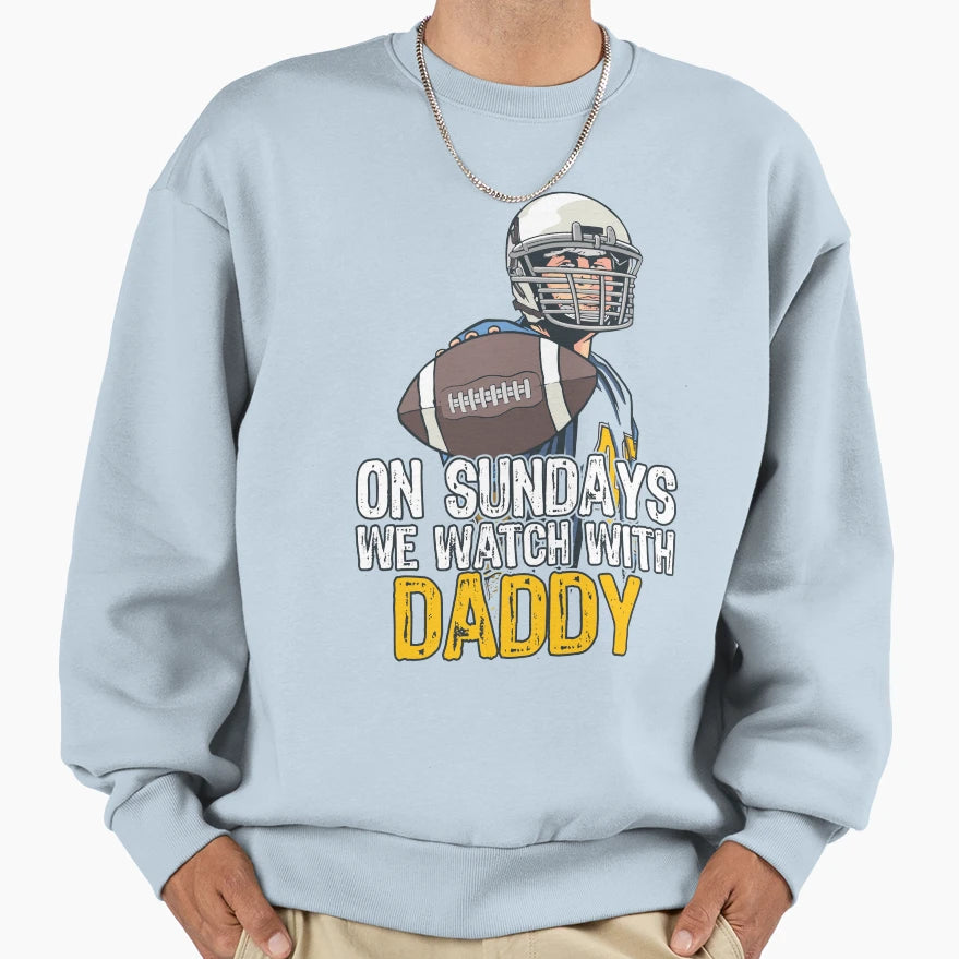 Sunday Football Daddy Fan Sundays Sweatshirt - Trendy Graphic for Adults - T-Shirt, Sweatshirt, Hoodie