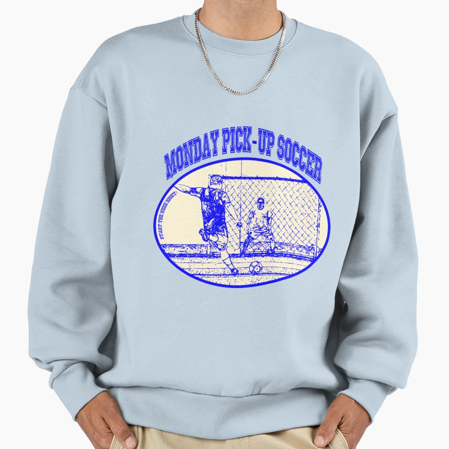Monday Pick Up Soccer Sweatshirt - Aesthetic Graphic Unisex - T-Shirt, Sweatshirt, Hoodie