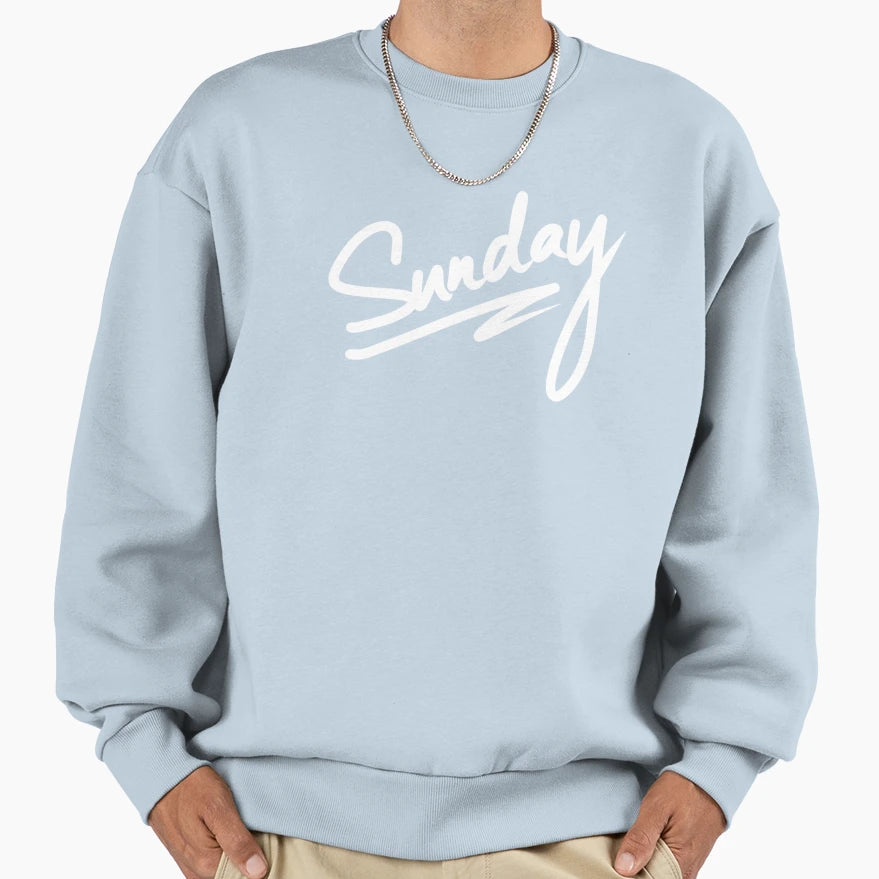 My Every Day Week Sunday Sweatshirt - Trendy Graphic Unisex - T-Shirt, Sweatshirt, Hoodie