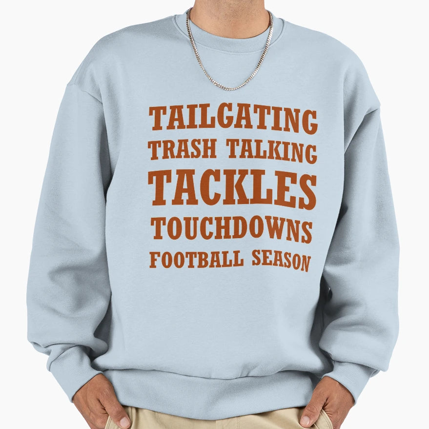 Tailgating Trash Talking Football Sweatshirt - Novelty Apparel Unisex - T-Shirt, Sweatshirt, Hoodie