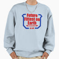 Future Fittest Earth Version Sweatshirt - Unique Graphic Men Women - T-Shirt, Sweatshirt, Hoodie