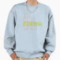 Eat Sleep Siuuu Repeat Sweatshirt - Casual Everyday Wear for Adults - T-Shirt, Sweatshirt, Hoodie