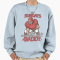 Sunday Football Daddy Fan Sundays We Sweatshirt - Unique Graphic Men Women - T-Shirt, Sweatshirt, Hoodie