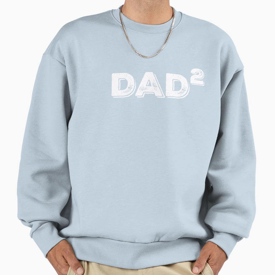 Dad To Second Power Dad 2 T-Shirt - Graphic Print Unisex - T-Shirt, Sweatshirt, Hoodie