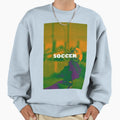 Soccer Sweatshirt - Aesthetic Graphic Unisex - T-Shirt, Sweatshirt, Hoodie