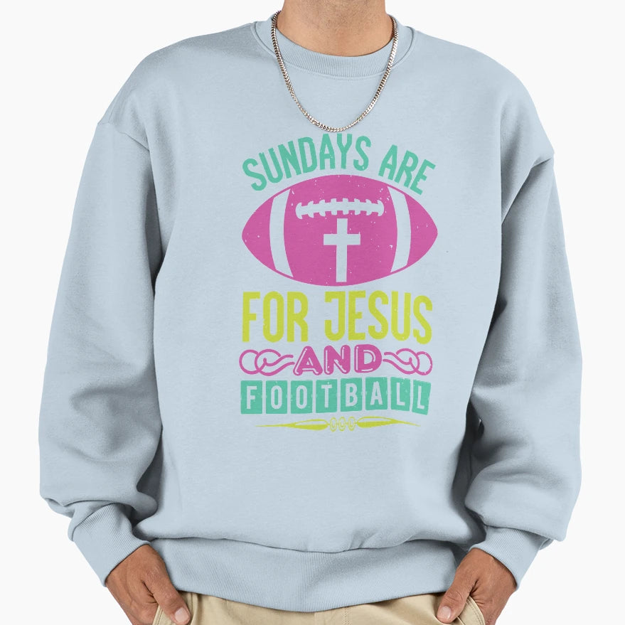 Sundays Are Jesus And Football Sweatshirt - Custom Art Print Unisex - T-Shirt, Sweatshirt, Hoodie