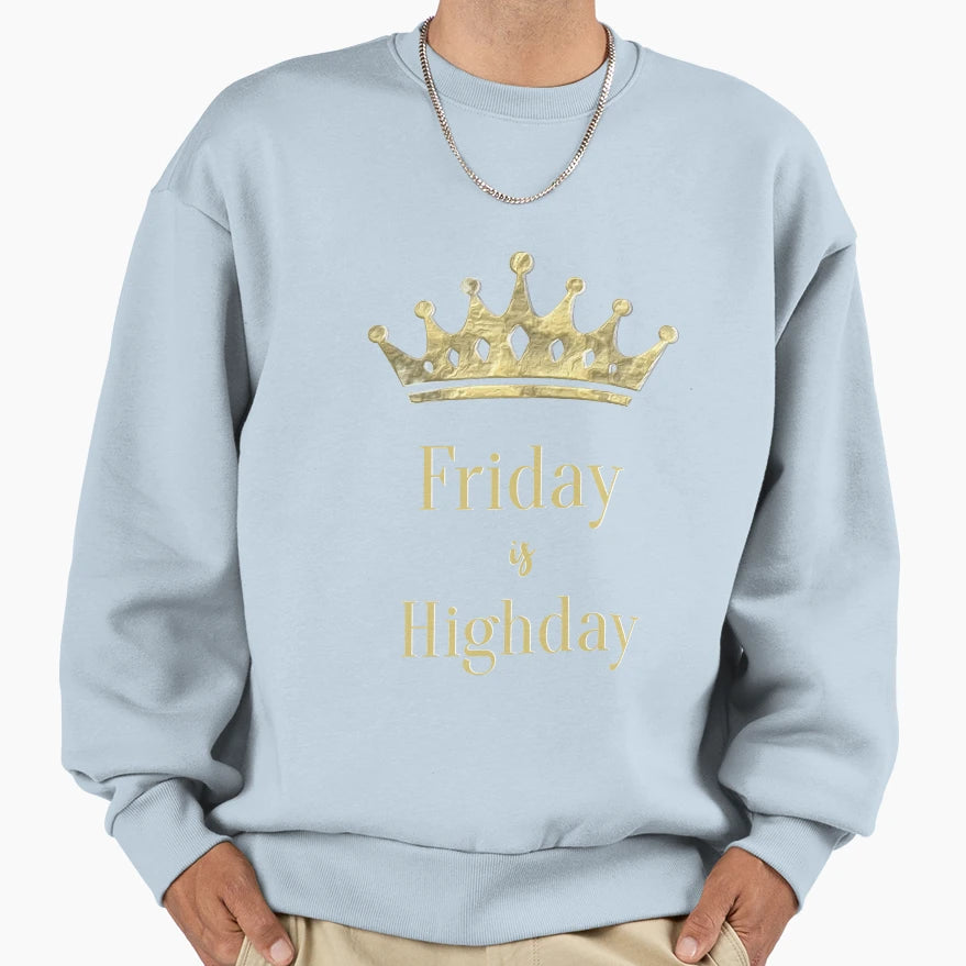 Friday Is High Day Sweatshirt - Graphic Print Unisex - T-Shirt, Sweatshirt, Hoodie