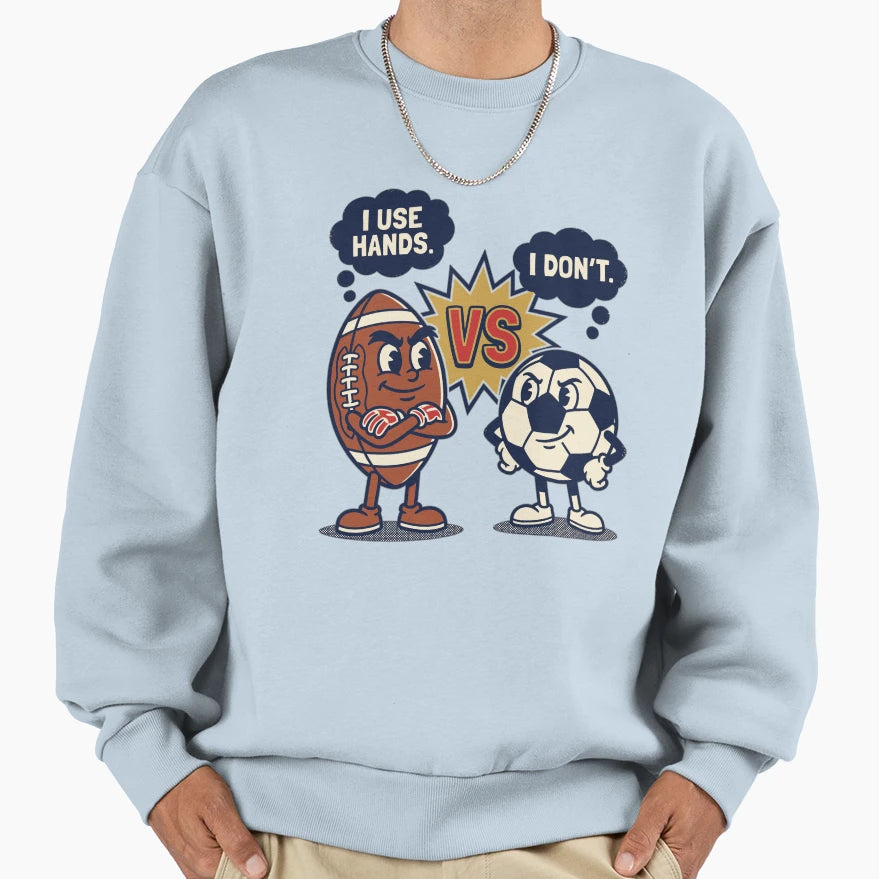 American Football Vs Soccer Vs Sweatshirt - Unique Graphic for Adults - T-Shirt, Sweatshirt, Hoodie