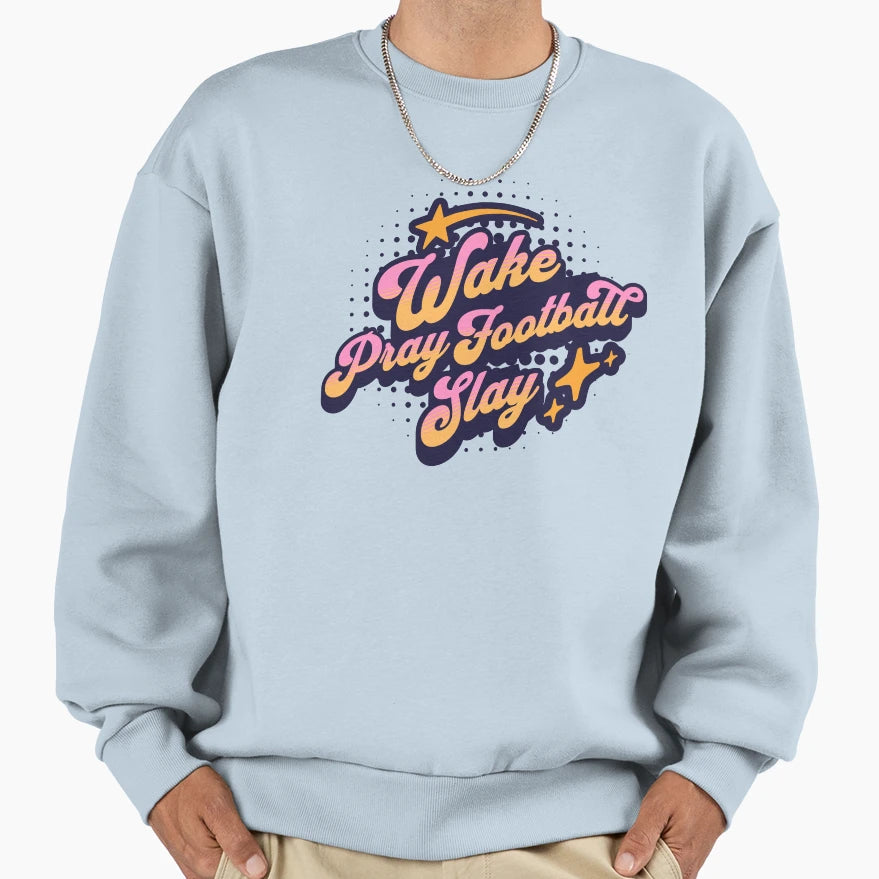 Wake Pray Football Slay Pop Art Faith Sweatshirt - Custom Art Print Unisex - T-Shirt, Sweatshirt, Hoodie