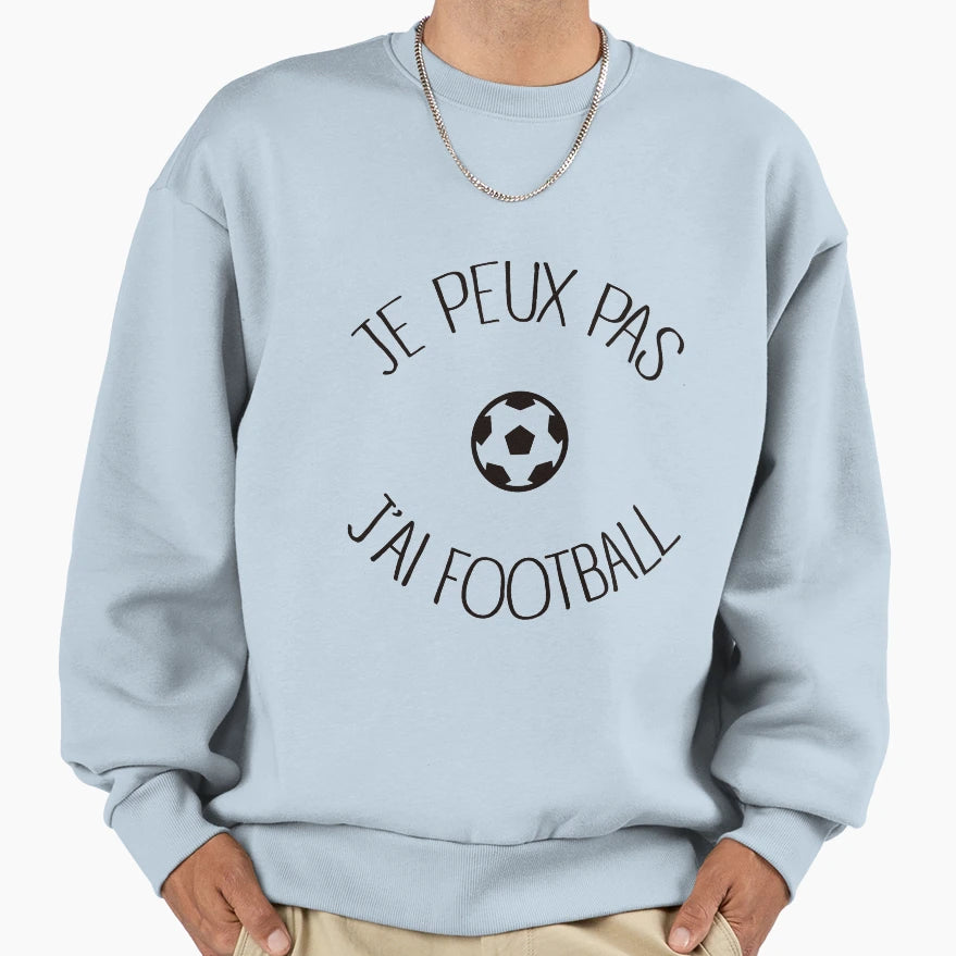 I Can Not I Have Football Sweatshirt - Unique Graphic Men Women - T-Shirt, Sweatshirt, Hoodie