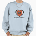 Huddle Up Buttercup Football Heart Sweatshirt - Fun Novelty Design Unisex - T-Shirt, Sweatshirt, Hoodie