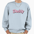 Daddy Sweatshirt - Graphic Print Unisex - T-Shirt, Sweatshirt, Hoodie