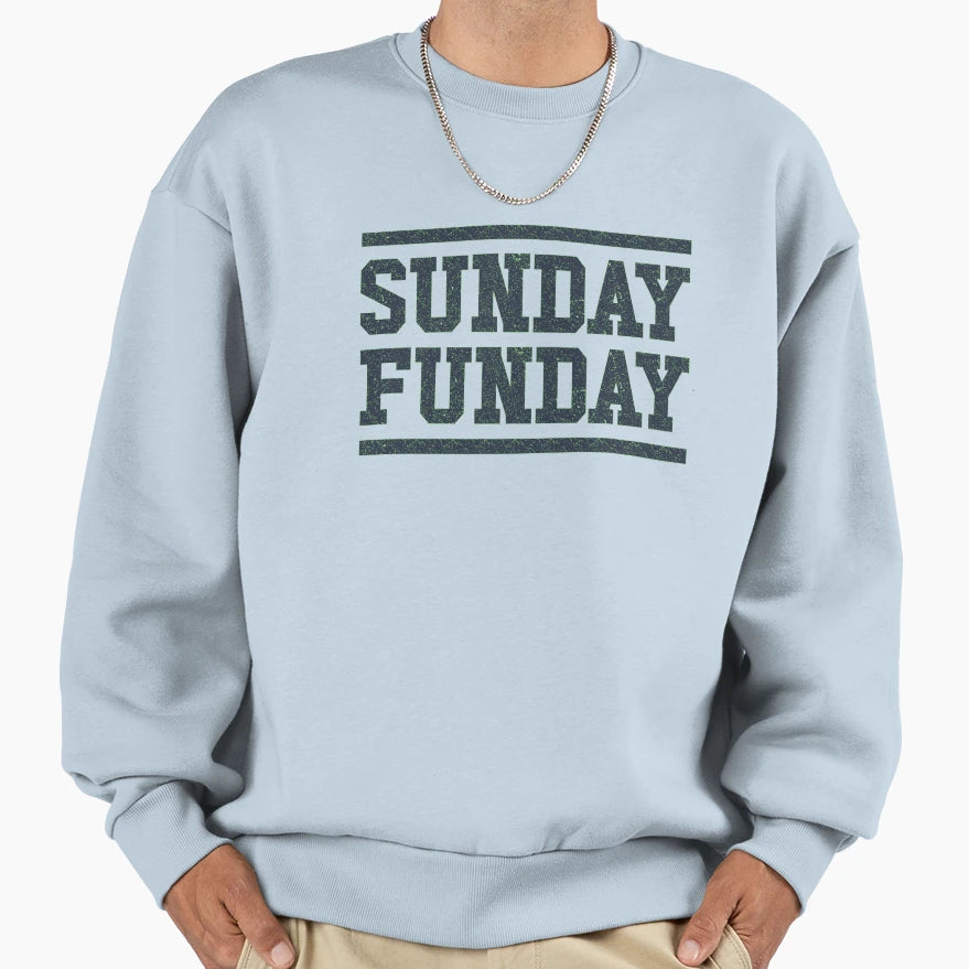 Sunday Funday Seahawks Sweatshirt - Fun Novelty Design Unisex - T-Shirt, Sweatshirt, Hoodie