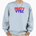 Party Vybz Sweatshirt - Unique Graphic for Adults - T-Shirt, Sweatshirt, Hoodie