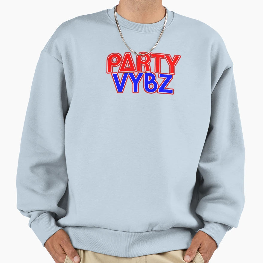 Party Vybz Sweatshirt - Unique Graphic for Adults - T-Shirt, Sweatshirt, Hoodie