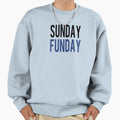 Sunday Funday Blue Sweatshirt - Casual Everyday Wear Unisex - T-Shirt, Sweatshirt, Hoodie