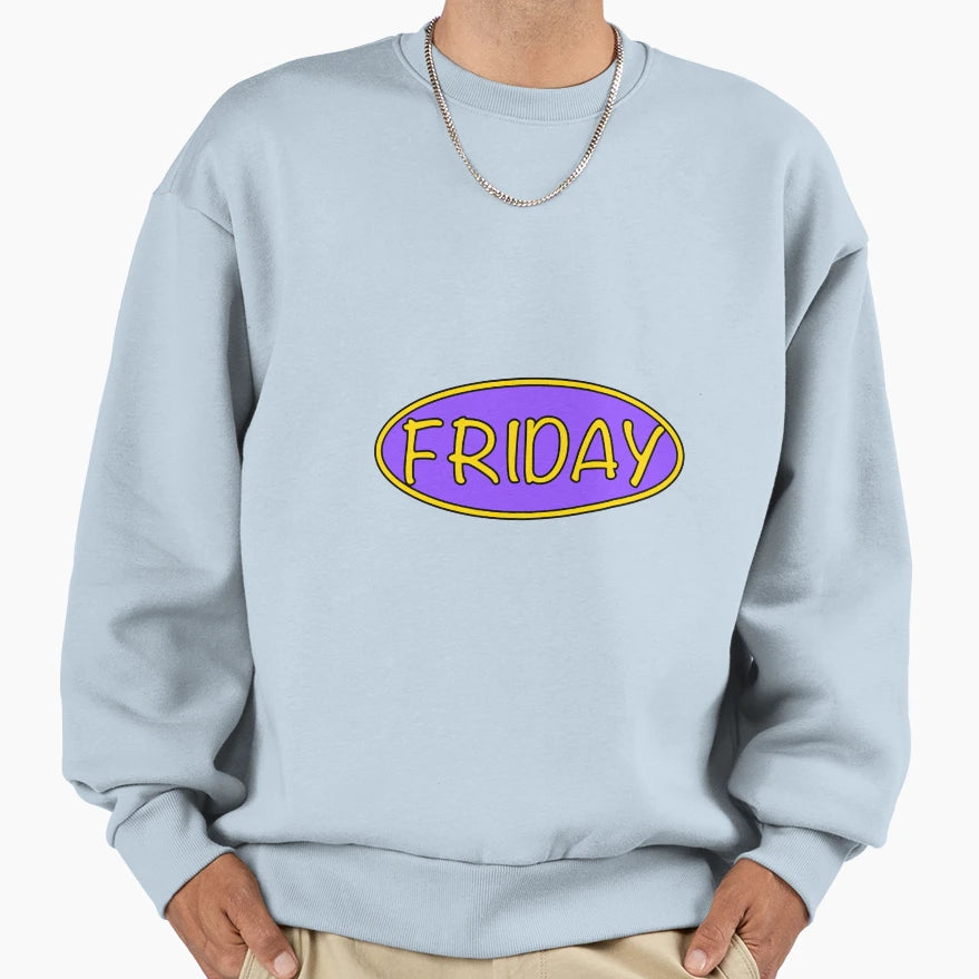 Friday Sweatshirt - Trendy Graphic for Adults - T-Shirt, Sweatshirt, Hoodie