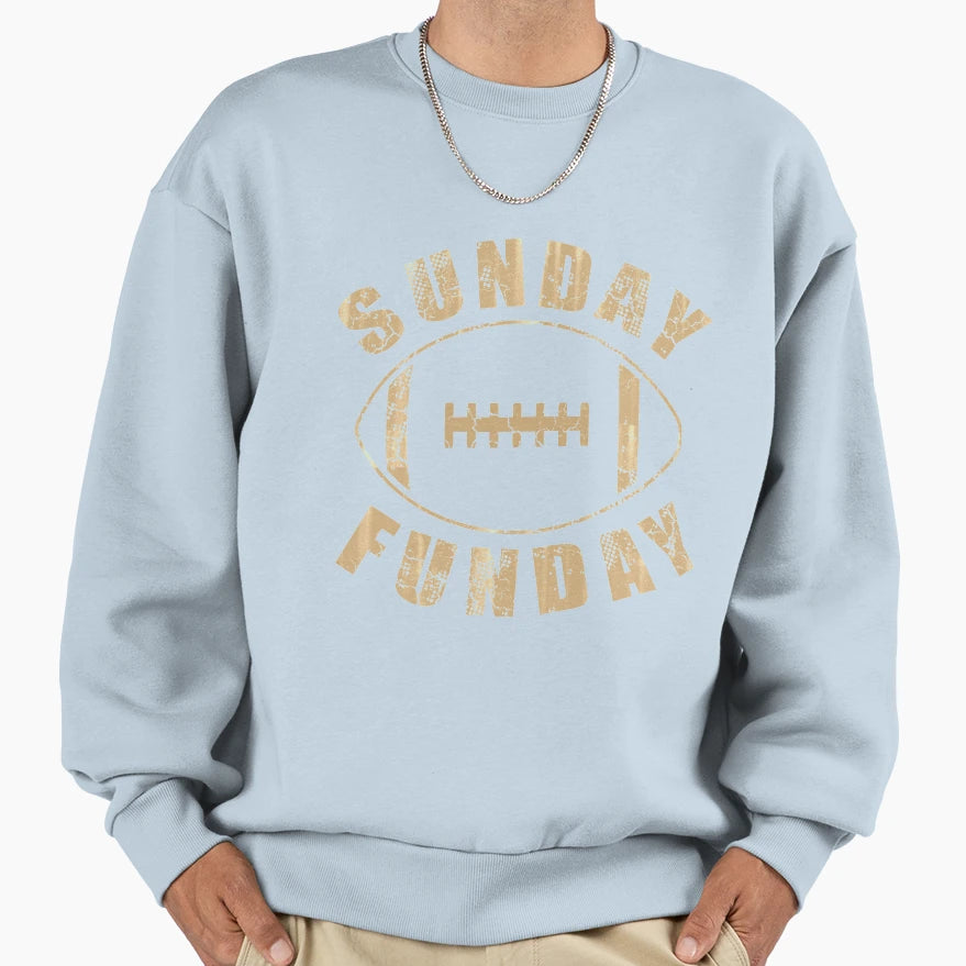 Sunday Funday Football Sweatshirt - Streetwear Style Unisex - T-Shirt, Sweatshirt, Hoodie
