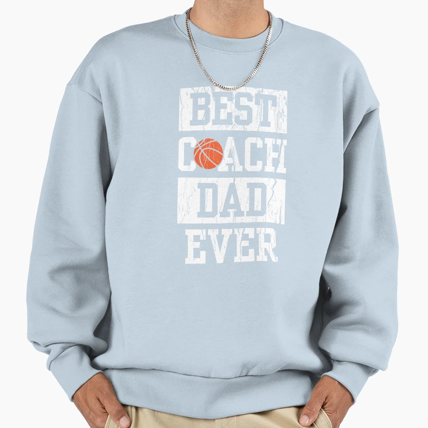 Best Coach Dad Ever Mens T-Shirt - Casual Everyday Wear Men Women - T-Shirt, Sweatshirt, Hoodie