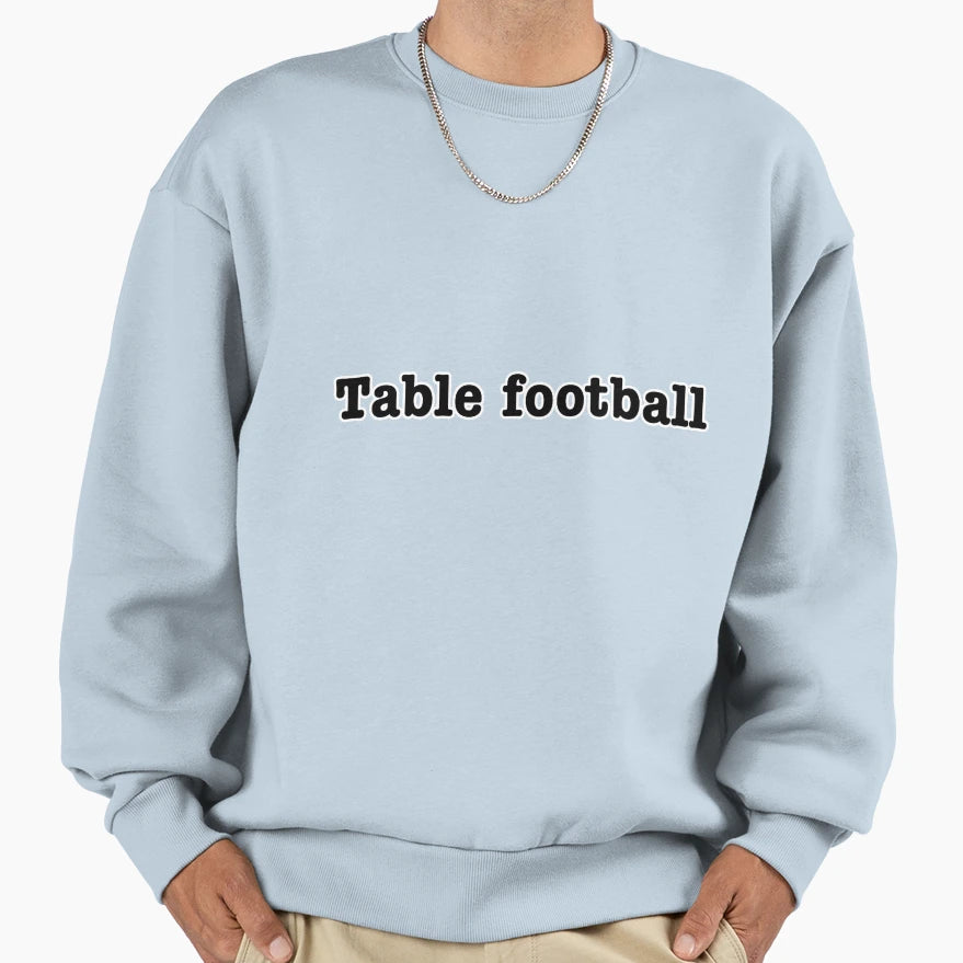 Table Football Sweatshirt - Fun Novelty Design Unisex - T-Shirt, Sweatshirt, Hoodie