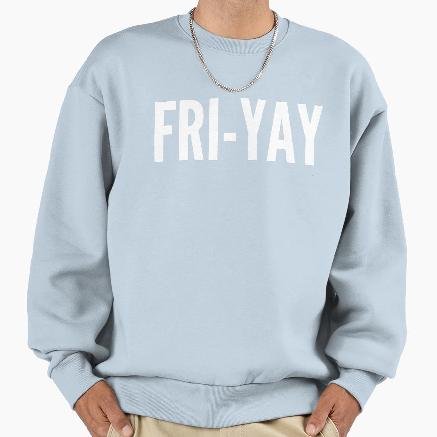 Funny Gift Friyay Sweatshirt - Aesthetic Graphic Men Women - T-Shirt, Sweatshirt, Hoodie