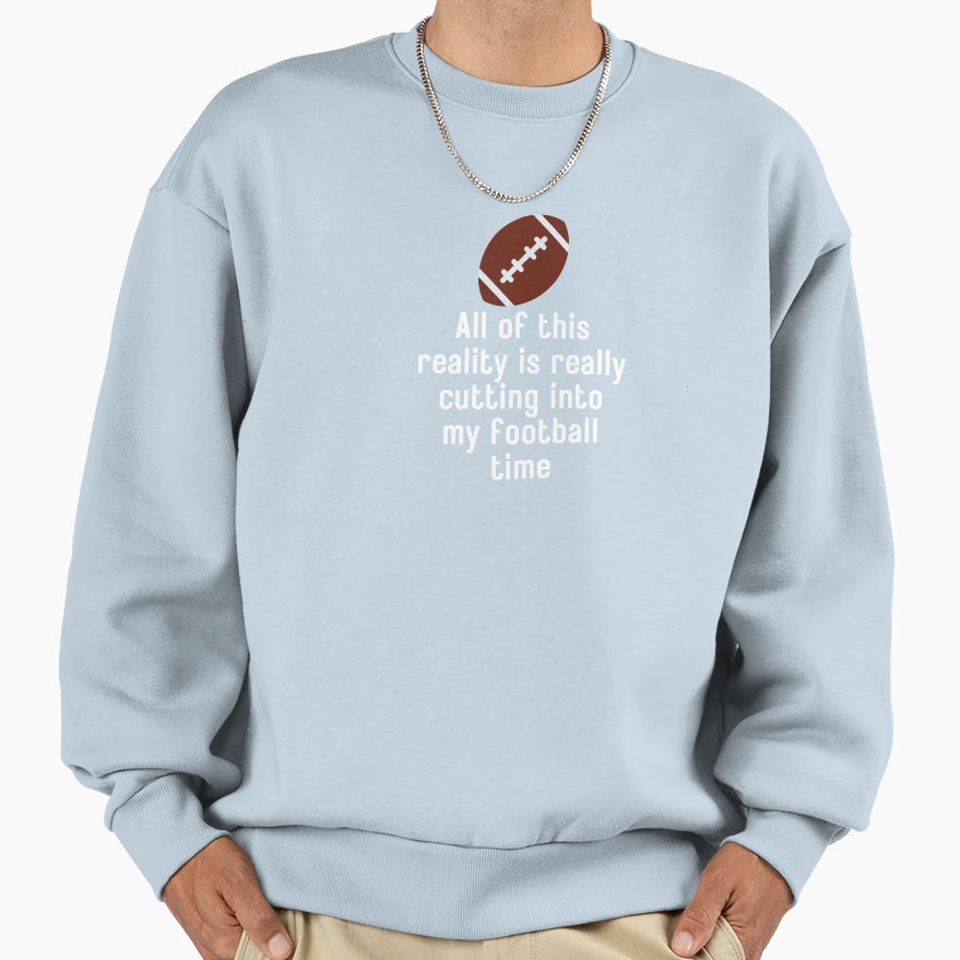 All This Reality Is Really Cutting Sweatshirt - Graphic Print for Adults - T-Shirt, Sweatshirt, Hoodie