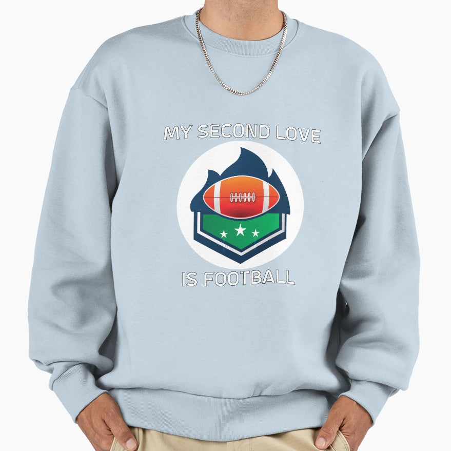 My Second Love Is Football T-Shirt - Fun Novelty Design for Adults - T-Shirt, Sweatshirt, Hoodie