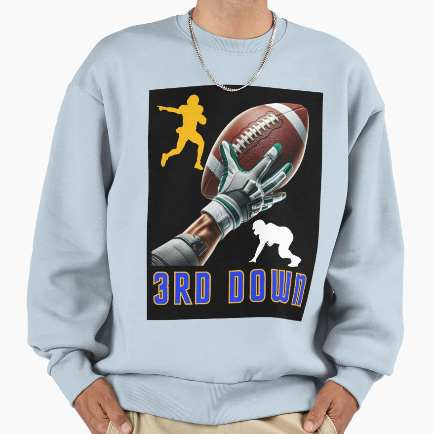 American Football 3Rd Down Sweatshirt - Casual Everyday Wear Men Women - T-Shirt, Sweatshirt, Hoodie