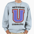 Heywood U Cuddleme Sweatshirt - Streetwear Style Unisex - T-Shirt, Sweatshirt, Hoodie