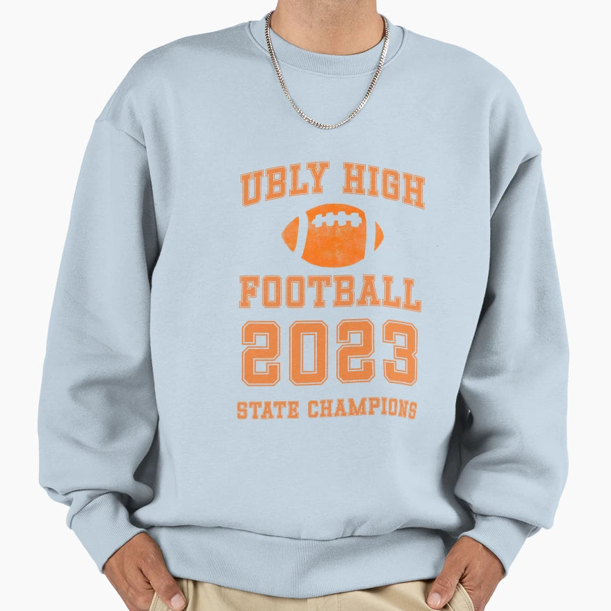 Ubly State Champions Sweatshirt - Streetwear Style for Adults - T-Shirt, Sweatshirt, Hoodie