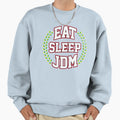 Eat Sleep Jdm Sweatshirt - Minimalist Print Unisex - T-Shirt, Sweatshirt, Hoodie