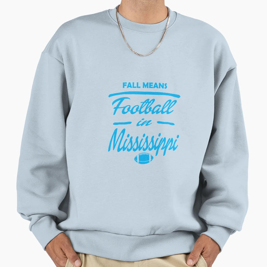 Fall Means Football Mississippi Sweatshirt - Minimalist Print Unisex - T-Shirt, Sweatshirt, Hoodie