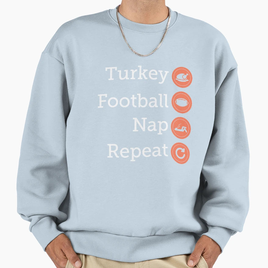 Turkey Football Nap Repeat Funny Sweatshirt - Fun Novelty Design Men Women - T-Shirt, Sweatshirt, Hoodie