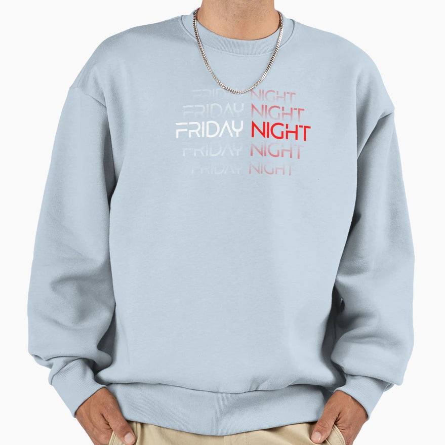 Friday Night Sweatshirt - Unique Graphic Unisex - T-Shirt, Sweatshirt, Hoodie