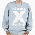 Moms Portand Oregon Sweatshirt - Casual Everyday Wear for Adults - T-Shirt, Sweatshirt, Hoodie