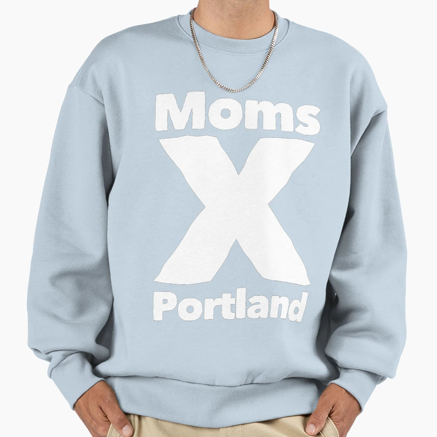 Moms Portand Oregon Sweatshirt - Casual Everyday Wear for Adults - T-Shirt, Sweatshirt, Hoodie