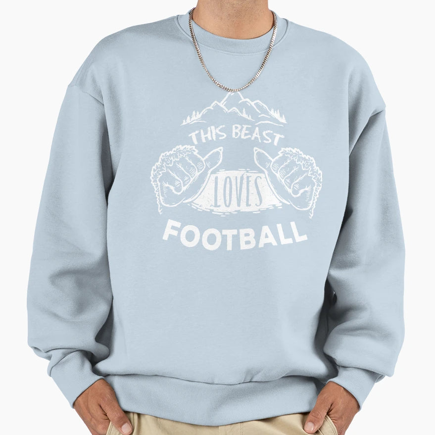 This Beast Loves Football Sweatshirt - Graphic Print Men Women - T-Shirt, Sweatshirt, Hoodie