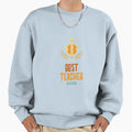 Best Teacher Ever Award Sweatshirt - Novelty Apparel Men Women - T-Shirt, Sweatshirt, Hoodie