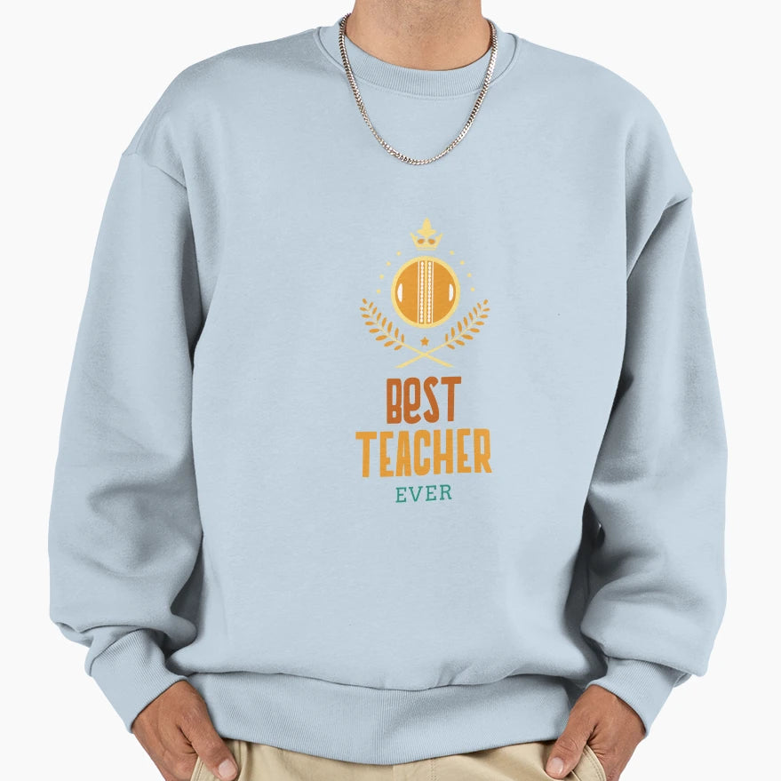 Best Teacher Ever Award Sweatshirt - Novelty Apparel Men Women - T-Shirt, Sweatshirt, Hoodie