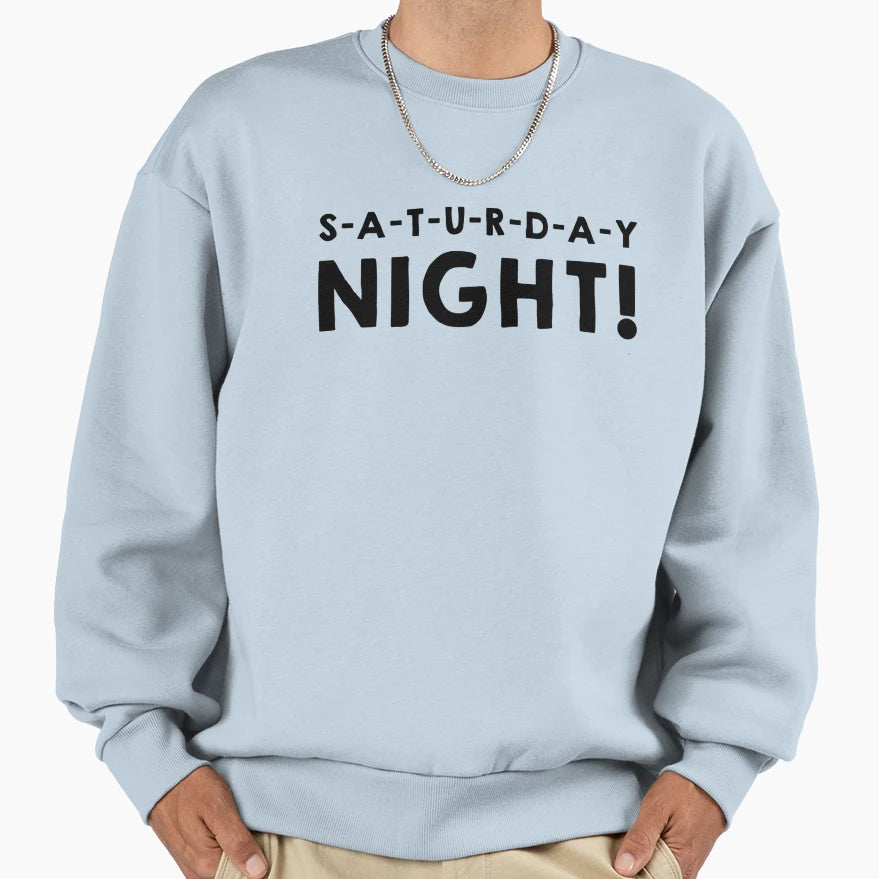 Saturday Night Sweatshirt - Unique Graphic for Adults - T-Shirt, Sweatshirt, Hoodie