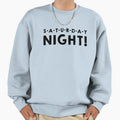 Saturday Night Sweatshirt - Unique Graphic for Adults - T-Shirt, Sweatshirt, Hoodie