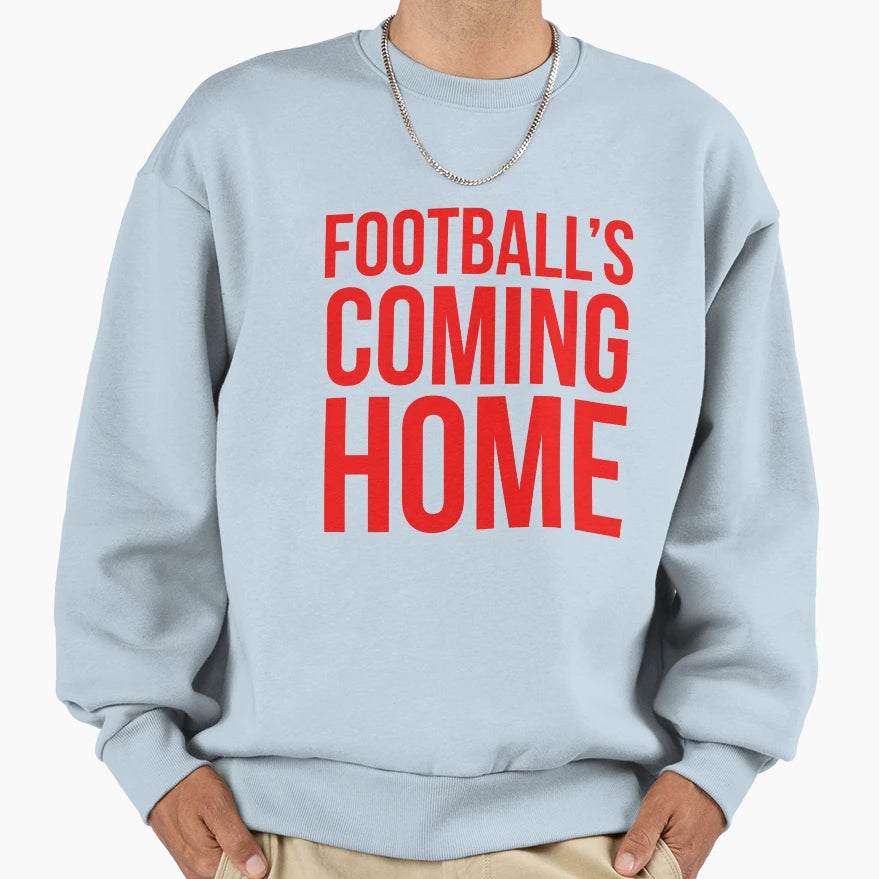 Footballs Coming Home Sweatshirt - Novelty Apparel for Adults - T-Shirt, Sweatshirt, Hoodie