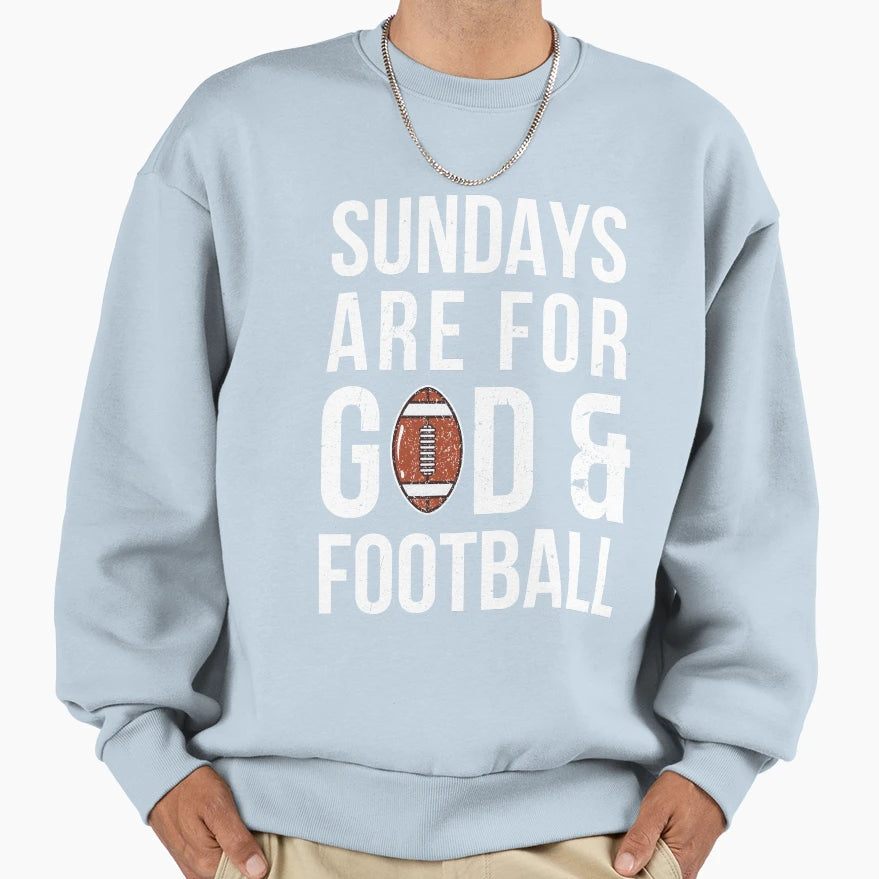 Sundays Are God And Football Sweatshirt - Fun Novelty Design Men Women - T-Shirt, Sweatshirt, Hoodie