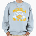Touchdowns Tackles And Traditoins Sweatshirt - Fun Novelty Design Unisex - T-Shirt, Sweatshirt, Hoodie