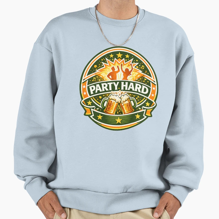 Party Hard Sweatshirt - Unique Graphic Men Women - T-Shirt, Sweatshirt, Hoodie